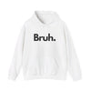 Bruh | hoodie